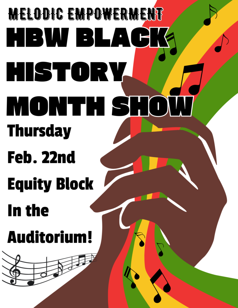 HBW Black History Month Show, Thursday, February 22, Equity Block, Auditorium